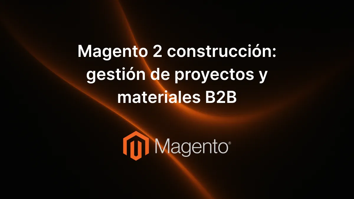 Texto «Magento 2 construcción: gestión de proyectos y materiales B2B» centrado sobre fondo decorativo moderno