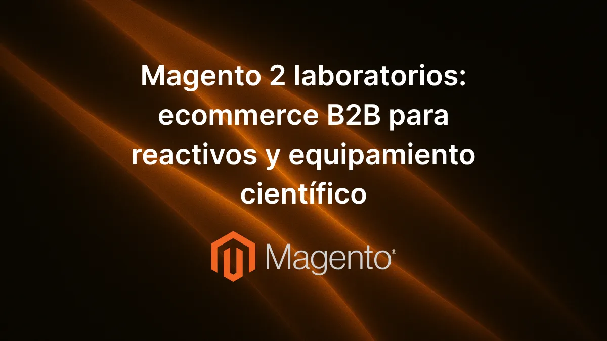 Texto «Magento 2 laboratorios: ecommerce B2B para reactivos y equipamiento científico» centrado sobre fondo decorativo